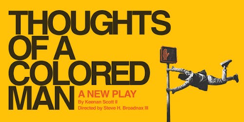 Off-Broadway tickets to Thoughts of a Colored Man